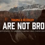 You Are Not Broken: A Biblical Approach to Understanding and Overcoming Trauma