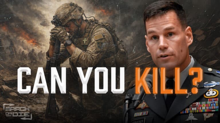 Jeff Struecker Interview March or Die podcast thumbnail with a kneeling soldier in a combat zone and the text: Can You Kill?