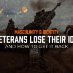 Why Veterans Lose Their Identity After Service (And How to Get It Back)