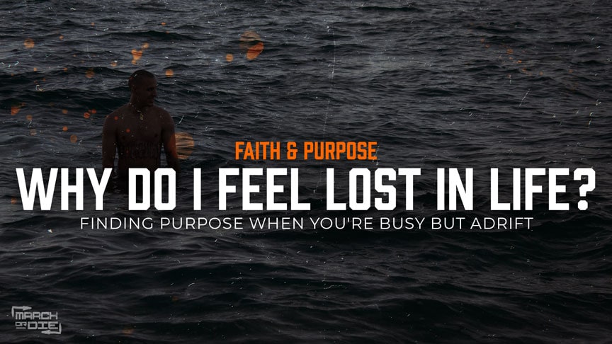 Why Do I Feel Lost in Life? Finding Purpose When You're Busy but Adrift
