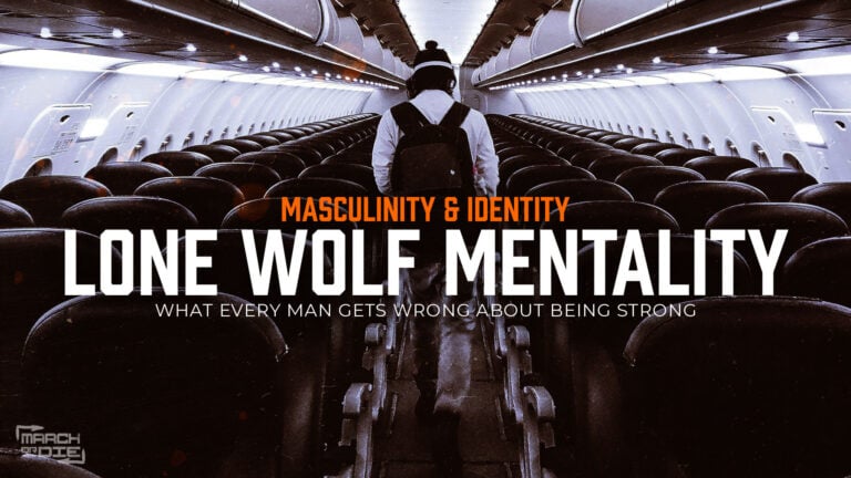 Lone Wolf Mentality graphic for March or Die, showing a man walking alone on an airplane with text about masculinity, identity, and personal strength.