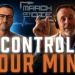 Podcast thumbnail for "March or Die" featuring two men with microphones against a split blue and orange background with an EKG line graphic. Large, bold text overlay reads "CONTROL YOUR MIND." The man on the left wears glasses and a gray t-shirt, looking directly forward. The man on the right, Dr. Scott Peterson, wears headphones and a light jacket, gesturing with his hand while speaking.